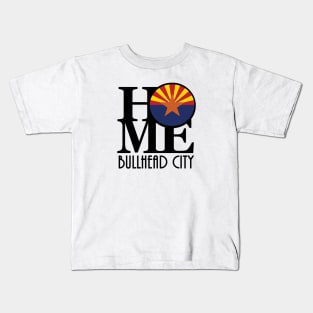 HOME Bullhead City Arizona Kids T-Shirt